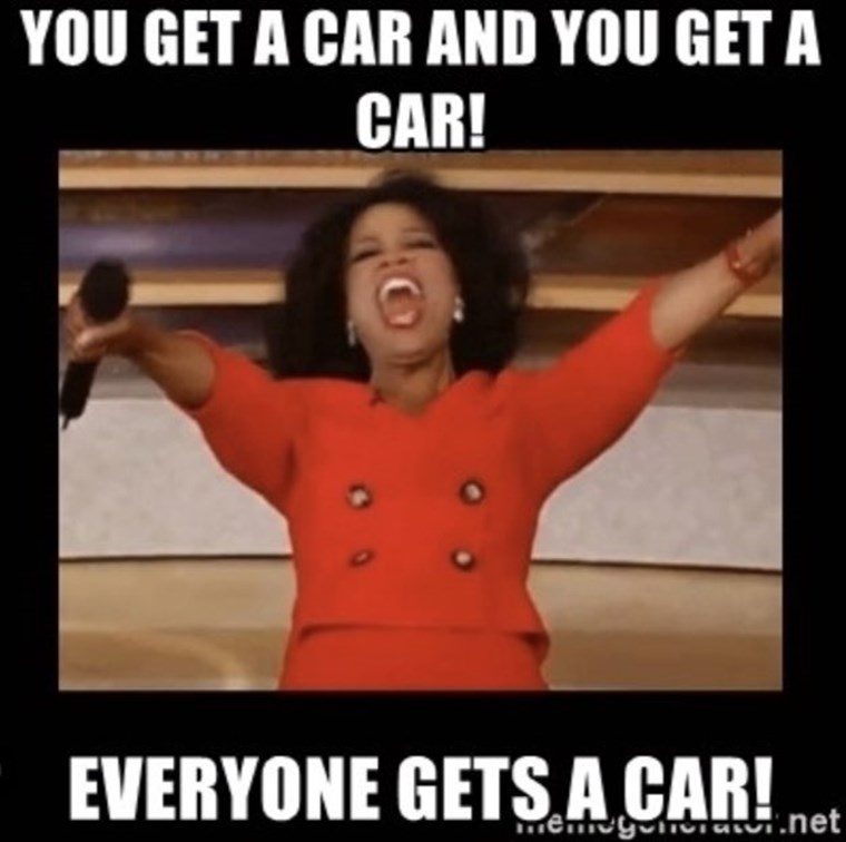 Oprah Winfrey meme "You Get A Car"