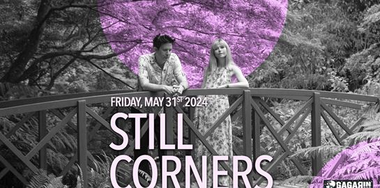 Oι Still Corners έρχονται στο αγαπημένο τους Gagarin τον Μάιο