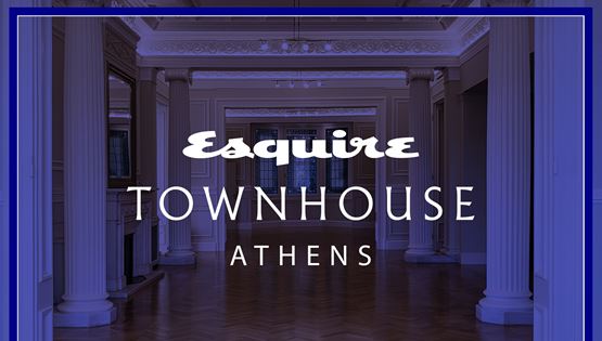 Το Esquire Townhouse έρχεται για πρώτη φορά στην Ελλάδα