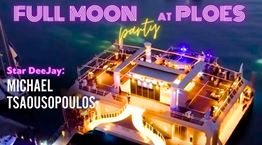 Full Moon Party στο Ploes με Star Deejay τον Μιχάλη Τσαουσόπουλο